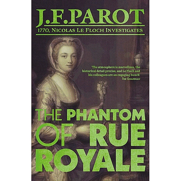 The Phantom of the Rue Royale: Nicolas Le Floch Investigation #3 / Gallic Books, Jean-François Parot