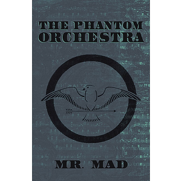 The Phantom Orchestra, Mr. Mad