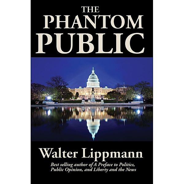 The Phantom Public / Wilder Publications, Walter Lippmann