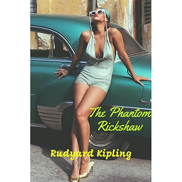The Phantom Rickshaw and Other Ghost Stories, Rudyard Kipling