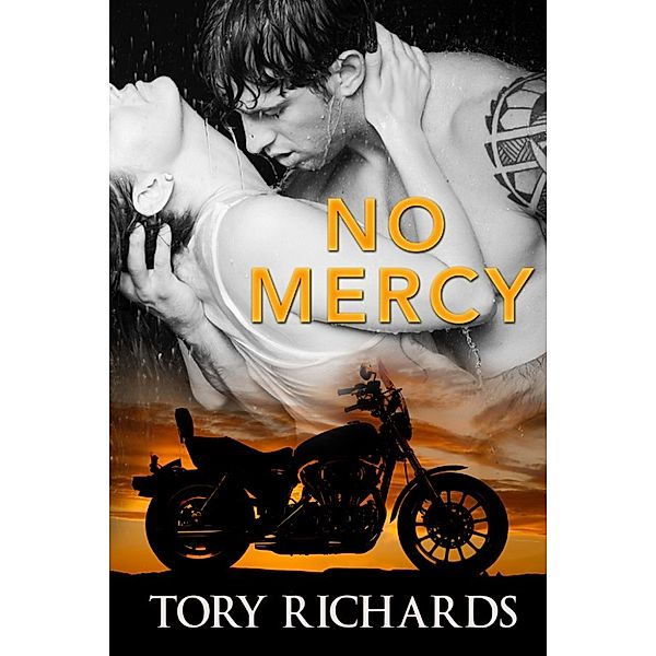 The Phantom Riders MC Trilogy: No Mercy, Tory Richards