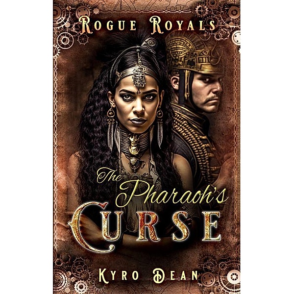 The Pharaoh's Curse (Rogue Royals, #2) / Rogue Royals, Kyro Dean