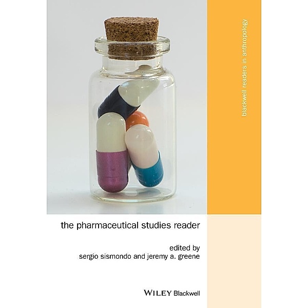 The Pharmaceutical Studies Reader / Blackwell Readers in Anthropology