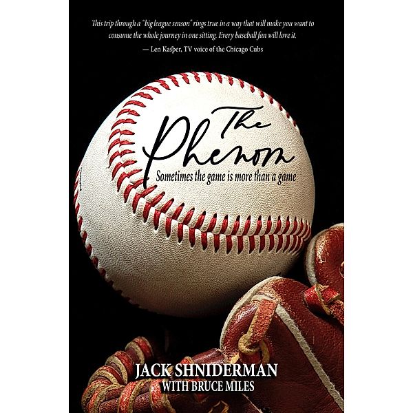 The Phenom - Sometimes the Game is More than a Game, Jack Shniderman, Bruce Miles