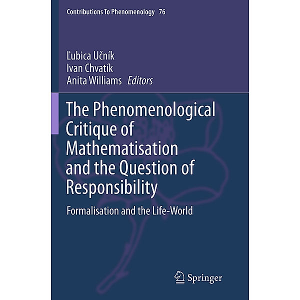 The Phenomenological Critique of Mathematisation and the Question of Responsibility