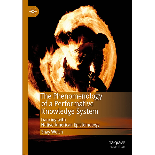 The Phenomenology of a Performative Knowledge System, Shay Welch