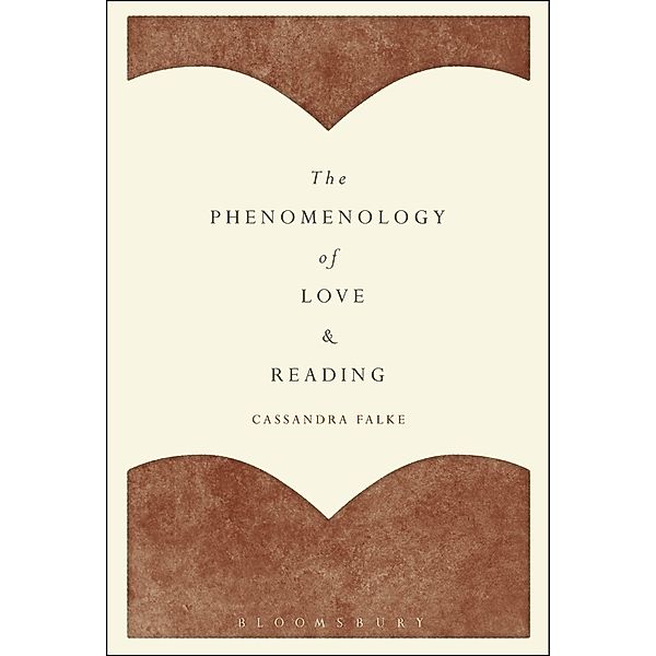 The Phenomenology of Love and Reading, Cassandra Falke