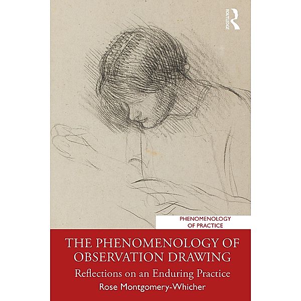 The Phenomenology of Observation Drawing, Rose Montgomery-Whicher