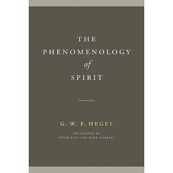 The Phenomenology of Spirit, G. W. F. Hegel