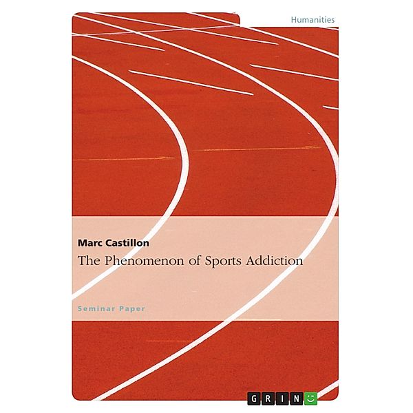 The Phenomenon of Sports Addiction, Marc Castillon