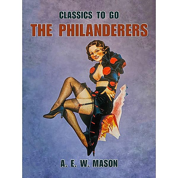 The Philanderers, A. E. W. Mason