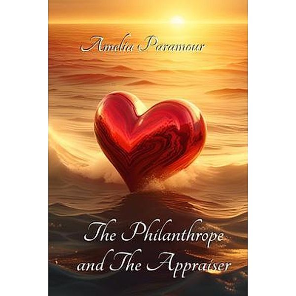 The Philanthrope and the Appraiser, Amelia Paramour