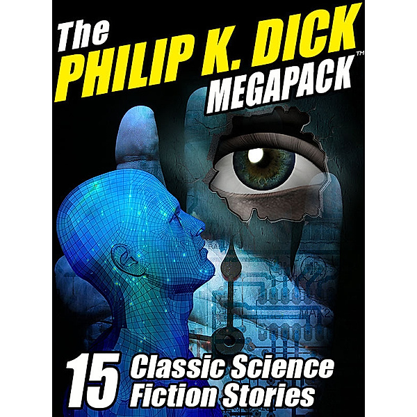 The Philip K. Dick MEGAPACK ®, Philip K. Dick