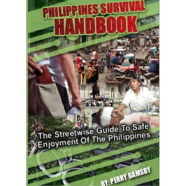 The Philippines Survival Handbook, Perry Gamsby