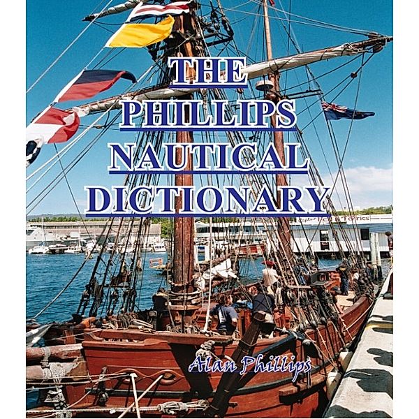 The Phillips Nautical Dictionary, Alan Phillips