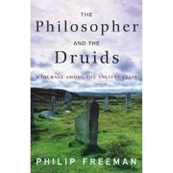 The Philosopher and the Druids, Philip Freeman