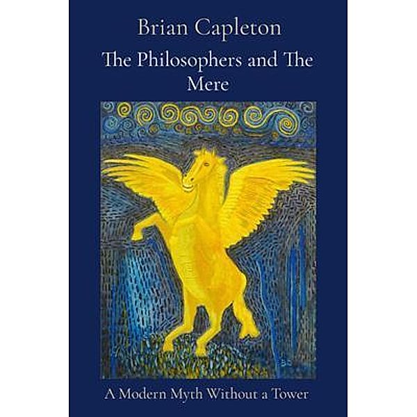 The Philosophers and The Mere, Brian Capleton
