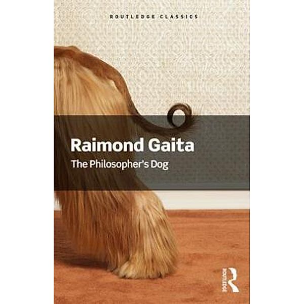 The Philosopher's Dog, Raimond Gaita