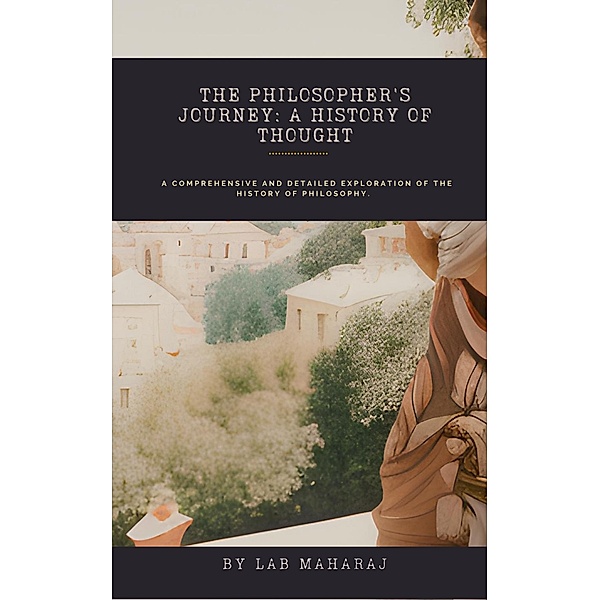The Philosopher's Journey: A History of Thought, Lab Maharaj