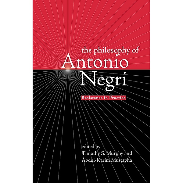 The Philosophy of Antonio Negri, Volume One