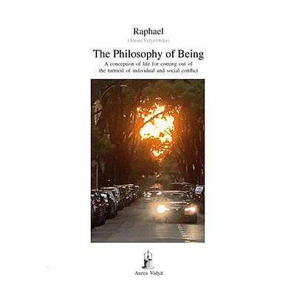 The Philosophy of Being, (Asram Vidya Order) Raphael