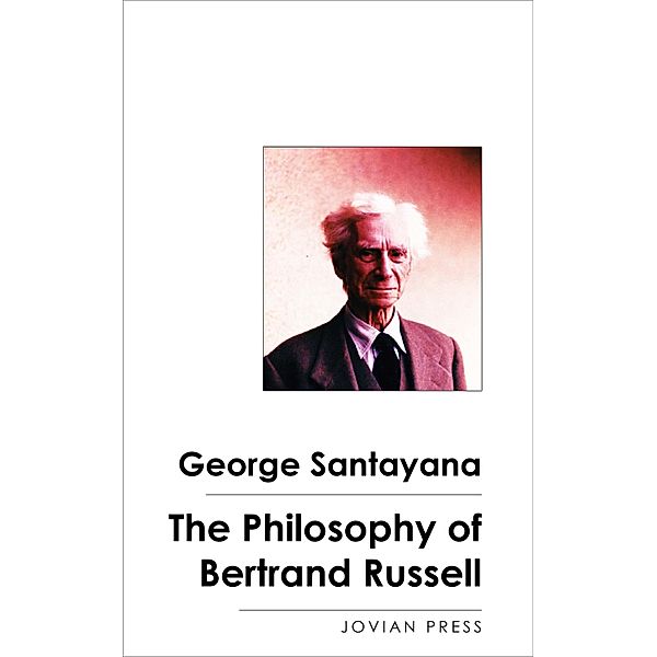The Philosophy of Bertrand Russell, George Santayana