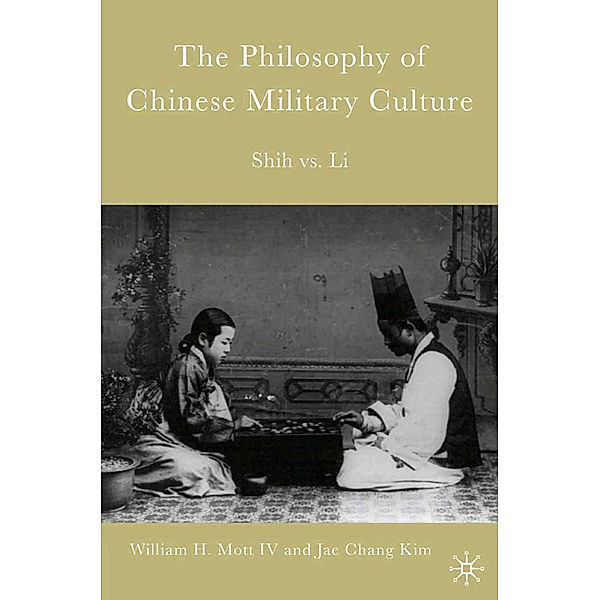 The Philosophy of Chinese Military Culture, W. Mott, J. Kim