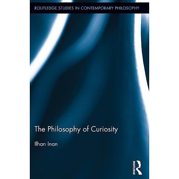 The Philosophy of Curiosity, Ilhan Inan