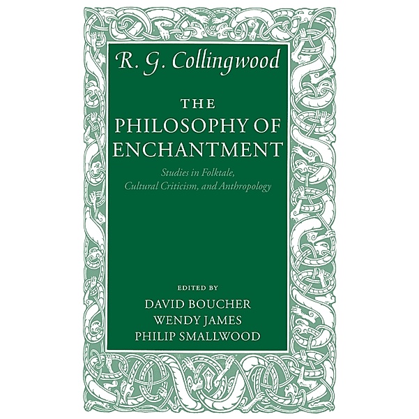 The Philosophy of Enchantment, R. G. Collingwood