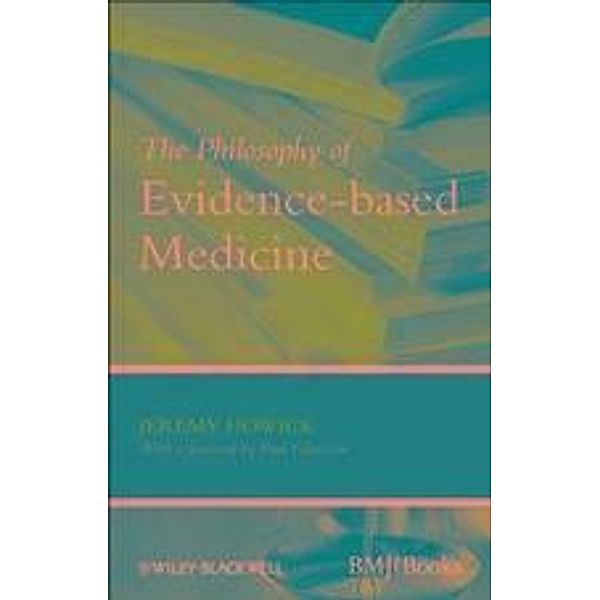 The Philosophy of Evidence-based Medicine, Jeremy H. Howick