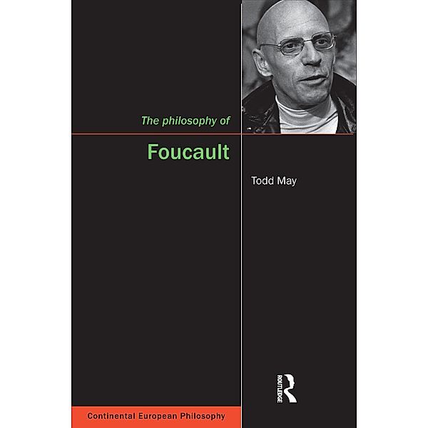 The Philosophy of Foucault, Todd May