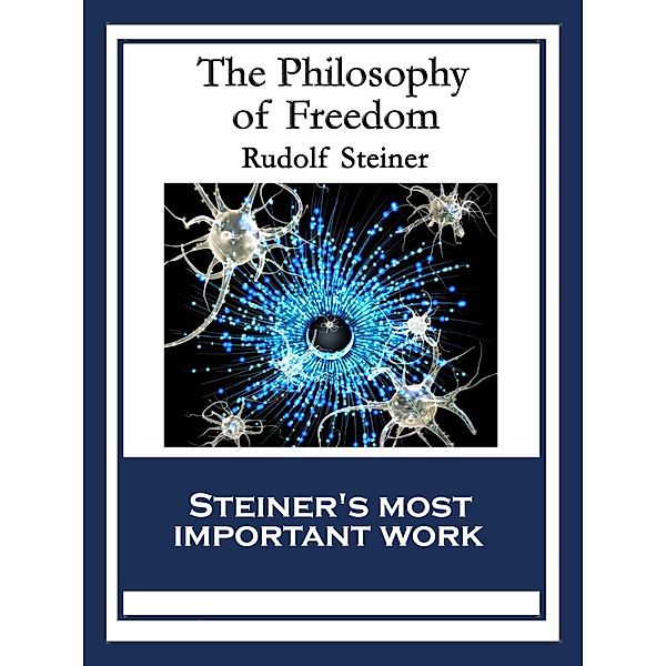 The Philosophy of Freedom / SMK Books, Rudolf Steiner