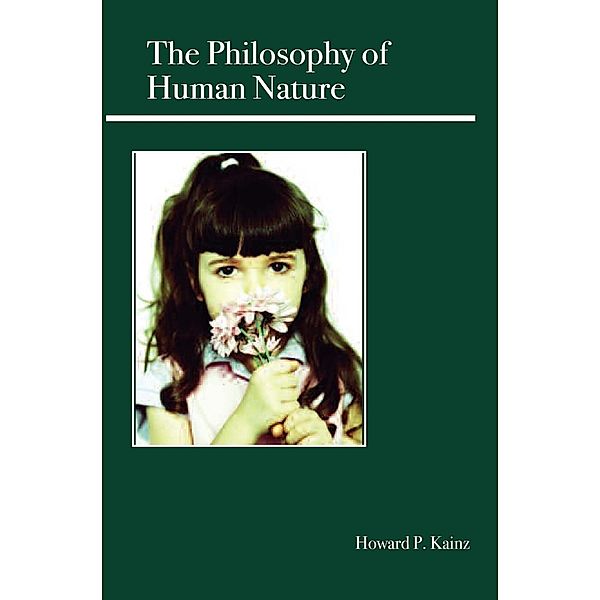The Philosophy of Human Nature, Howard P. Kainz