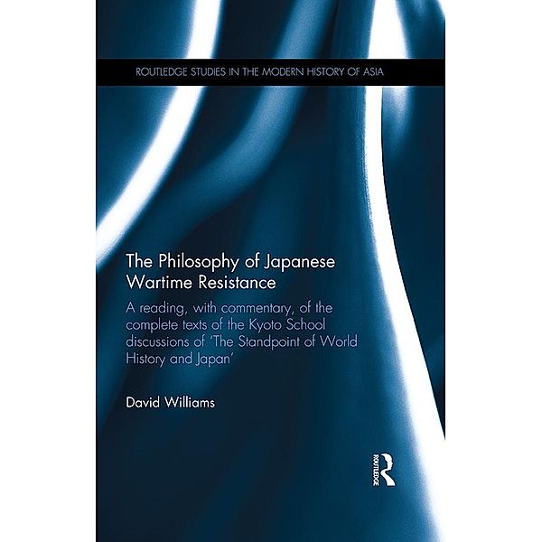 The Philosophy of Japanese Wartime Resistance, David Williams