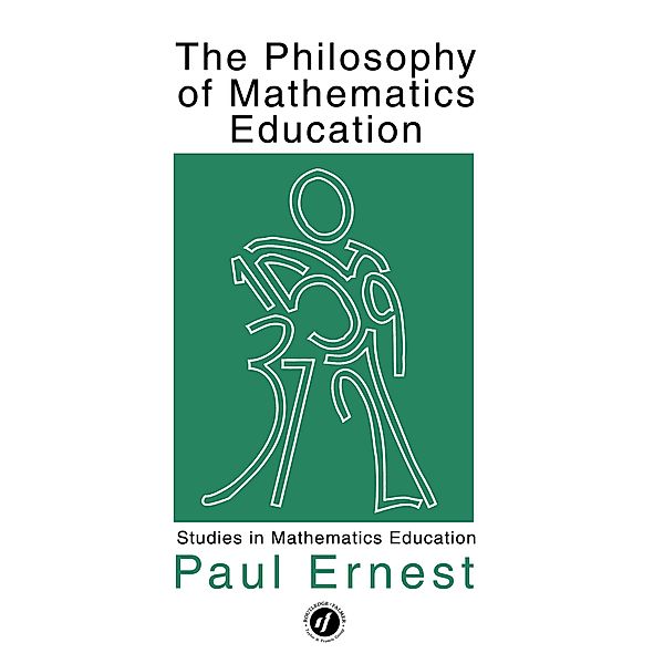 The Philosophy of Mathematics Education, Paul Ernest