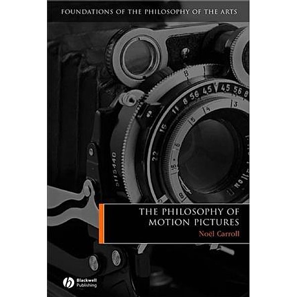 The Philosophy of Motion Pictures, Noël Carroll