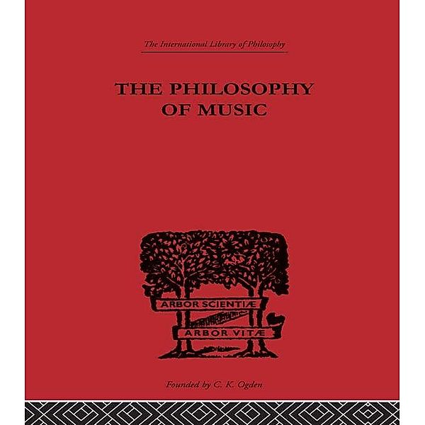 The Philosophy of Music / International Library of Philosophy, William Pole