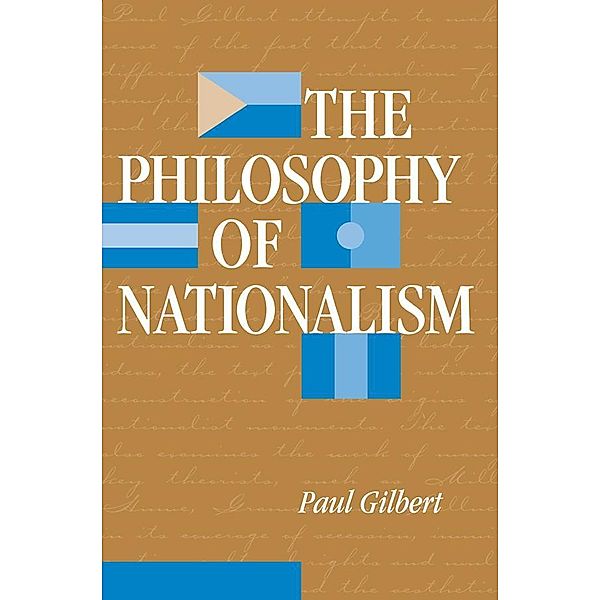 The Philosophy Of Nationalism, Paul Gilbert