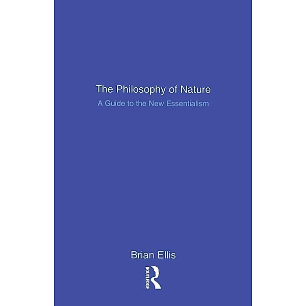 The Philosophy of Nature, Brian Ellis