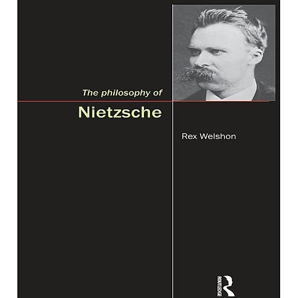 The Philosophy of Nietzsche, Rex Welson