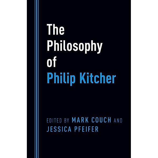 The Philosophy of Philip Kitcher