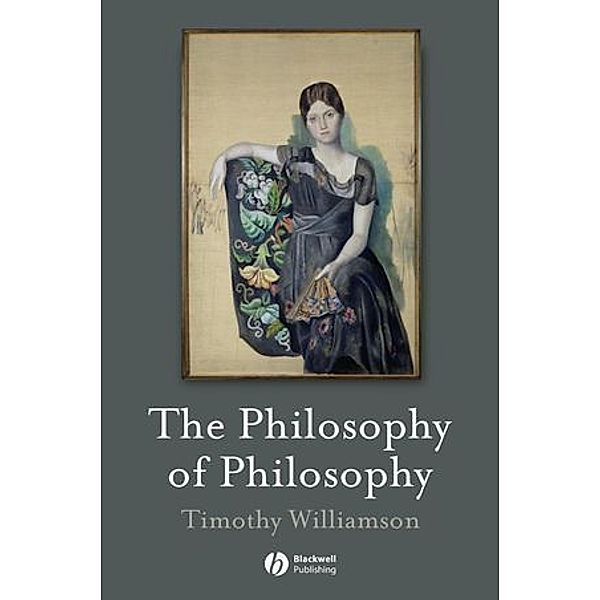 The Philosophy of Philosophy, Timothy Williamson