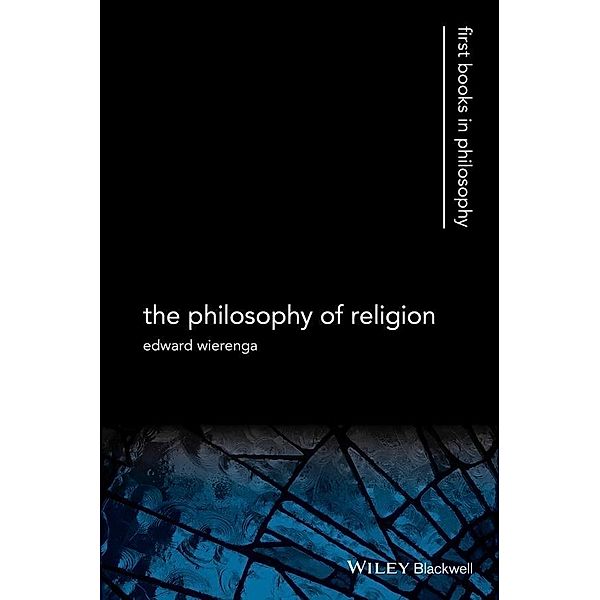 The Philosophy of Religion / First Books in Philosophy, Edward R. Wierenga