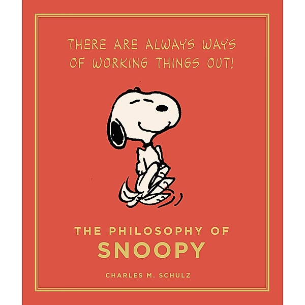 The Philosophy of Snoopy / Peanuts Guide to Life Bd.2, CHARLES SCHULZ