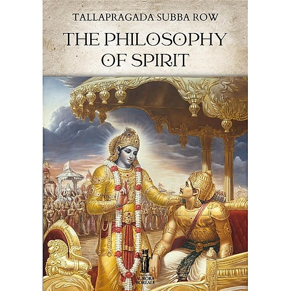 The Philosophy of Spirit, Tallapragada Subba Row