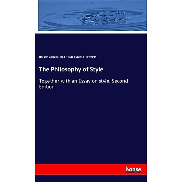 The Philosophy of Style, Herbert Spencer, Fred Newton Scott, T. H Wright