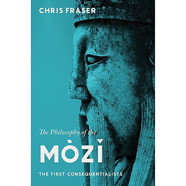 The Philosophy of the Mòzi, Chris Fraser