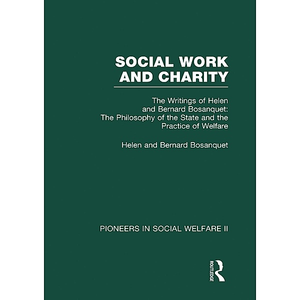 The Philosophy of the State and the Practice of Welfare, Helen Bosanquet, Bernard Bosanquet