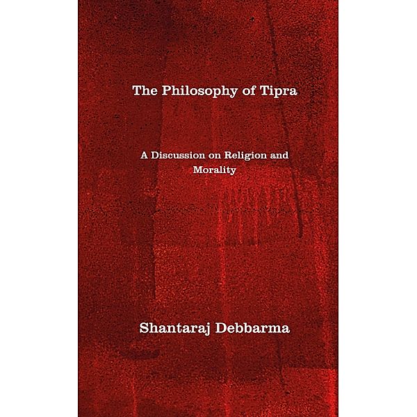 The Philosophy of Tipra, Shantaraj Debbarma