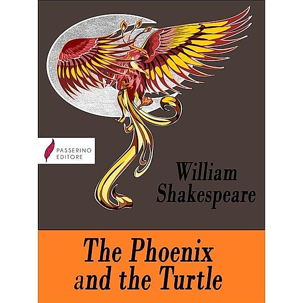 The Phoenix and the Turtle, William Shakespeare